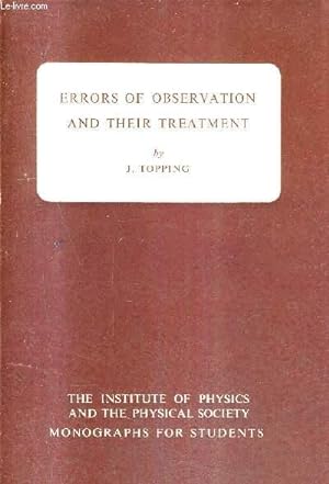 Bild des Verkufers fr ERRORS OF OBSERVATION AND THEIR TREATMENT - THE INSTITUTE OF PHYSICS AND THE PHYSICAL SOCIETY MONOGRAPHES FOR STUDENTS / THIRD EDITION. zum Verkauf von Le-Livre