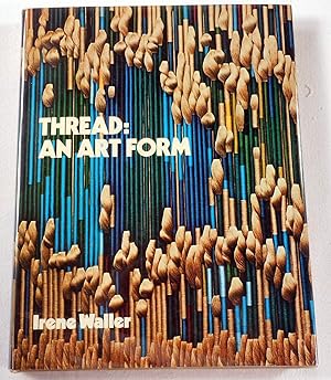Seller image for Thread: An Art Form for sale by Resource Books, LLC