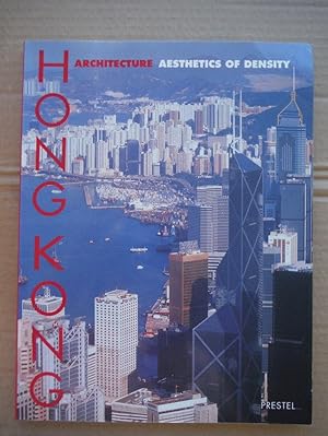 Bild des Verkufers fr Hong Kong Architecture: The Aesthetics of Density zum Verkauf von Imperial Books and Collectibles