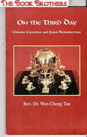 Immagine del venditore per On the Third Day. Chinese Calendar and Jesus Resurrection venduto da THE BOOK BROTHERS