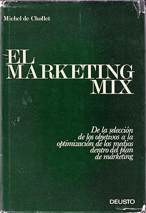 Marketing-mix. De la selección de los objetivos a la optimización de los medios dentro del plan de marketing 