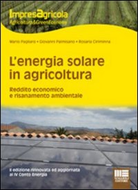 Immagine del venditore per L'Energia Solare in Agricoltura. Reddito Economico e Risanamento Ambientale venduto da Libro Co. Italia Srl