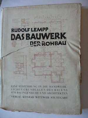 Image du vendeur pour Das Bauwerk. Der Rohbau. Eine Einfhrung in die handwerklichen Grundlagen des Bauens fr Bauingenieure und Architekten. (Mit 355 Abbildungen, Zeichnungen, Grundrissen, Ansichten) mis en vente par Uli Eichhorn  - antiquar. Buchhandel