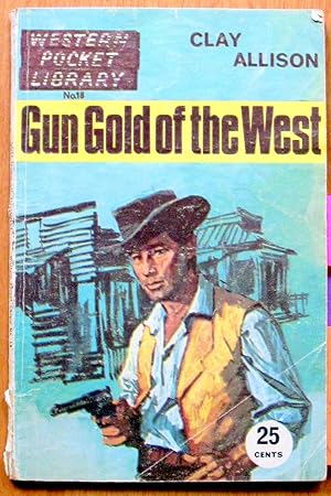 Gun Gold of the West. Western Pocket Library No. 18.
