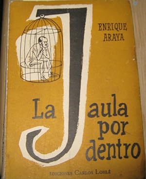 Imagen del vendedor de La jaula por dentro a la venta por Librera Monte Sarmiento