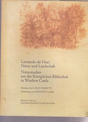 Seller image for Leronardo da Vinci. Natur und Landschaft. Naturstudien aus der Kniglichen Bibliothek in Windsor Castle. Hamburger Kunsthalle Hamburg, 9. Mrz 1984 - 29. April 1984. for sale by Ant. Abrechnungs- und Forstservice ISHGW