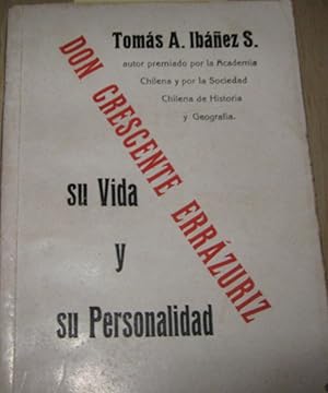 Seller image for Don Crescente Errzuriz. Su vida y su personalidad for sale by Librera Monte Sarmiento