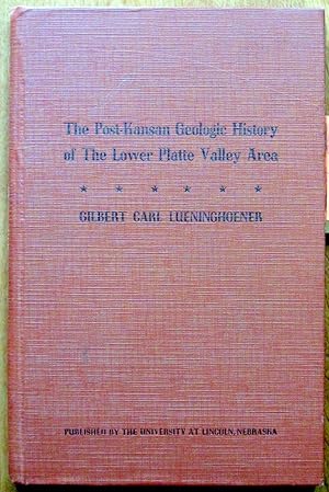 The Post-Kansan Geologic History of the Lower Platte Valley Area.