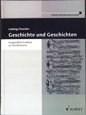 Immagine del venditore per Geschichte und Geschichten : ausgewhlte Aufstze zur Musikhistorie. venduto da books4less (Versandantiquariat Petra Gros GmbH & Co. KG)