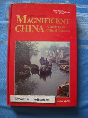 Bild des Verkufers fr Magnificent China: A Guide to Its Cultural Treasures zum Verkauf von Antiquariat BehnkeBuch