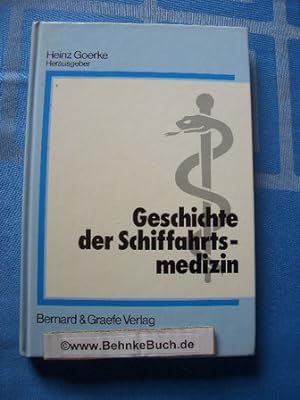 Geschichte der Schiffahrtsmedizin : Verhandlungen des Symposiums aus Anlass des 60. Geburtstages ...