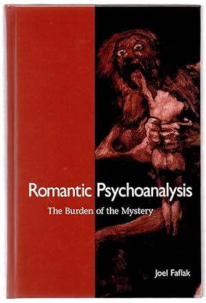 Seller image for Romantic Psychoanalysis: The Burden of the Mystery for sale by Attic Books (ABAC, ILAB)