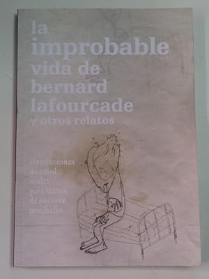 Imagen del vendedor de La improbable vida de Bernard Lafourcade y otros relatos a la venta por Libros Ambig