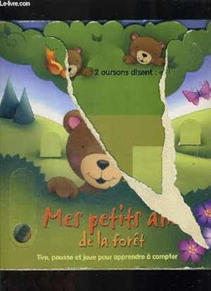 Bild des Verkufers fr MES PETITS AMIS DE LA FORET - TIRE POUSSE ET JOUE POUR APPRENDRE A COMPTER./- OUVRAGE A SYSTEME zum Verkauf von Le-Livre