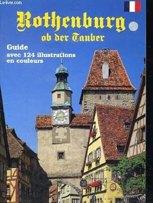 Bild des Verkufers fr ROTHENBURG OB DER TAUBER - GUIDE AVEC 124 ILLUSTRATIONS EN COULEURS zum Verkauf von Le-Livre