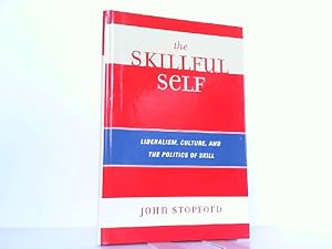 Skillful Self. Liberalism, culture, and the politics of skill.