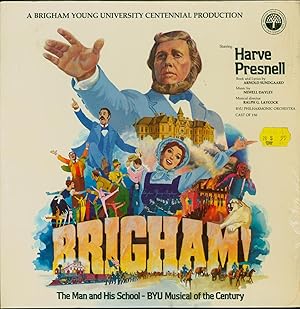 Seller image for Brigham! / The Man and His School -- BYU Musical of the Century / A Brigham Young University Centennial Production / Starring Harve Presnell (VINYL LP, MUSICAL THEATER) for sale by Cat's Curiosities