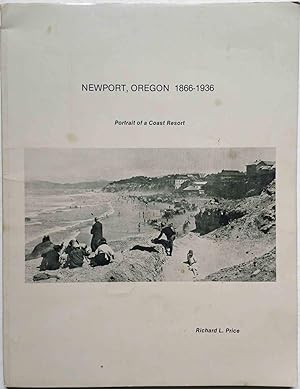 Bild des Verkufers fr Newport, Oregon 1866-1936: Portrait of a Coast Resort zum Verkauf von Shoestring Collectibooks