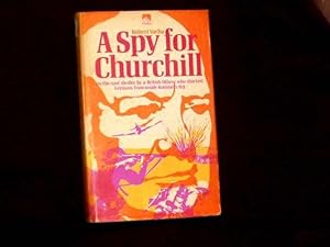 Seller image for A Spy for Churchill; for sale by Wheen O' Books