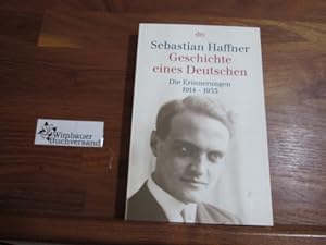 Bild des Verkufers fr Geschichte eines Deutschen : die Erinnerungen 1914 - 1933. Mit einer Vorbemerkung zur Taschenbuchausg. und einem Nachw. zur Editionsgeschichte von Oliver Pretzel zum Verkauf von Antiquariat im Kaiserviertel | Wimbauer Buchversand