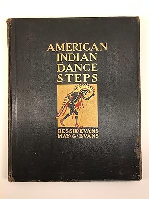 American Indian Dance Steps. Introduction by Frederick Webb Hodge, illustrated in color by Poyege...