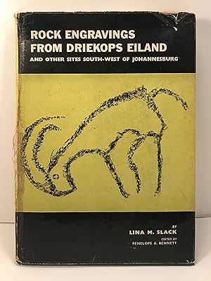 Rock Engravings From Driekops Eiland and Other Sites South-west of Johannesburg, edited by Penelo...