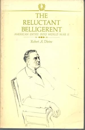 Seller image for The Reluctant Belligerent: American Entry Into World War Ii for sale by Lincbook