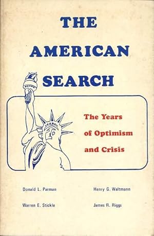 Imagen del vendedor de The American Search: the Years of Optimism and Crisis 1919-1945 a la venta por Lincbook