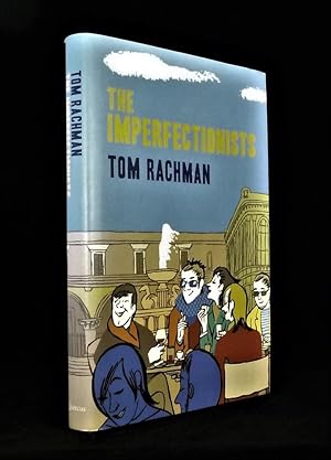 The Imperfectionists *First Edition 1/1*