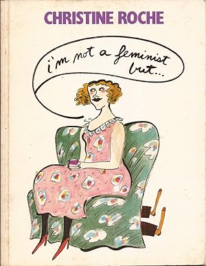 Seller image for I'm Not a Feminist, But . . . for sale by Auldfarran Books, IOBA