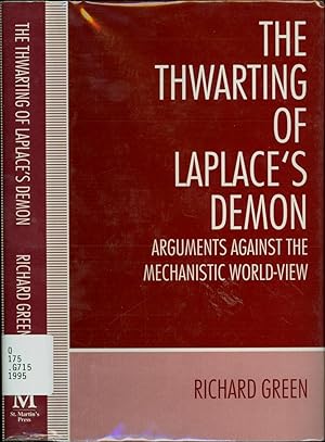 The Thwarting of Laplace's Demon / Arguments Against the Mechanistic World-View