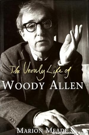 Seller image for The Unruly Life of Woody Allen : A Biography for sale by Great Southern Books