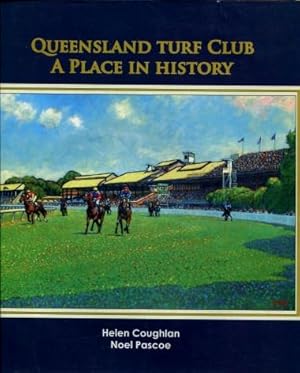 Queensland Turf Club : A Place in History