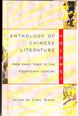 Seller image for Anthology of Chinese Literature : From Early Times to the Fourteenth Century; Volume 1 for sale by Goulds Book Arcade, Sydney