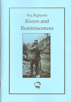 Imagen del vendedor de REG RIGHYNI'S RIVERS AND REMINISCENCES. Edited by Reg Fuller. a la venta por Coch-y-Bonddu Books Ltd