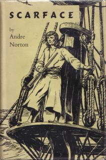 Scarface. Being the Story of One Justin Blade, Late of the Pirate Isle of Totuga, and How Fate Di...