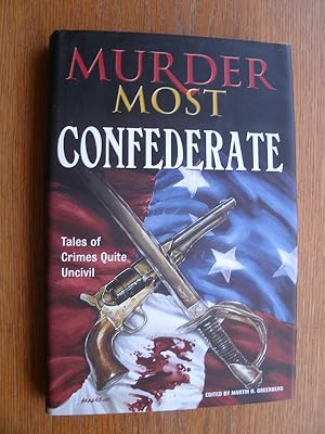 Image du vendeur pour Murder Most Confederate mis en vente par Scene of the Crime, ABAC, IOBA