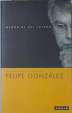 Imagen del vendedor de Memorias del futuro a la venta por Almacen de los Libros Olvidados