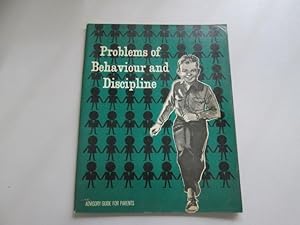 Bild des Verkufers fr Problems of Behaviour and Discipline (Parent Advisory Guides) zum Verkauf von Goldstone Rare Books