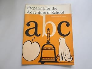 Image du vendeur pour Preparing for the Adventure of School (Parent Advisory Guides) mis en vente par Goldstone Rare Books