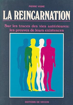 Imagen del vendedor de La rincarnation - Sur les traces des vies antrieures : les preuves de leurs existences a la venta por Pare Yannick