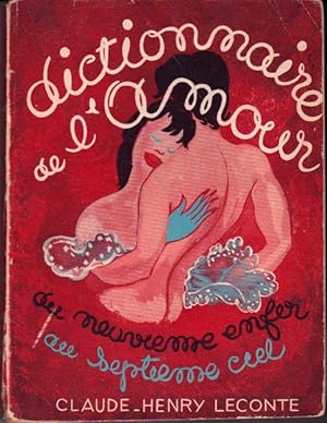 Imagen del vendedor de Dictionnaire de l'amour. Du neuvime enfer au septime ciel. Premire partie (A-F) a la venta por L'ivre d'Histoires