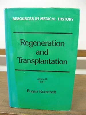 Seller image for Regeneration and Transplantation; Volume II, Part 1 for sale by PsychoBabel & Skoob Books