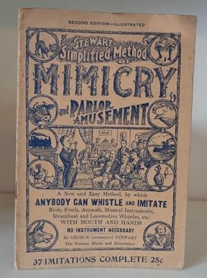 The Stewart Simplified Method of Mimicry and Parlour Amusement. 37 Imitations Complete