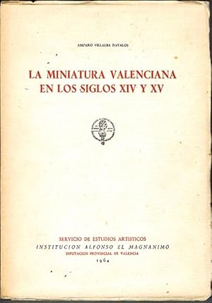 Imagen del vendedor de LA MINIATURA VALENCIANA EN LOS SIGLOS XIV Y XV. a la venta por Asilo del libro