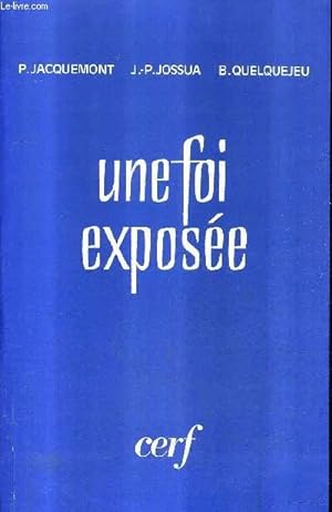 Imagen del vendedor de UNE FOI EXPOSEE / 2E EDITION . a la venta por Le-Livre