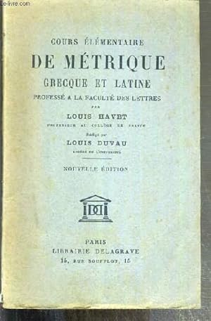 Immagine del venditore per COURS ELEMENTAIRE DE METRIQUE GRECQUE ET LATINE venduto da Le-Livre