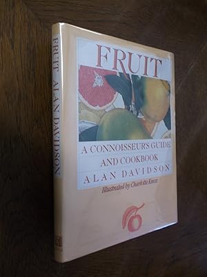 Seller image for Fruit: A Connoisseur's Guide and Cookbook for sale by Barker Books & Vintage