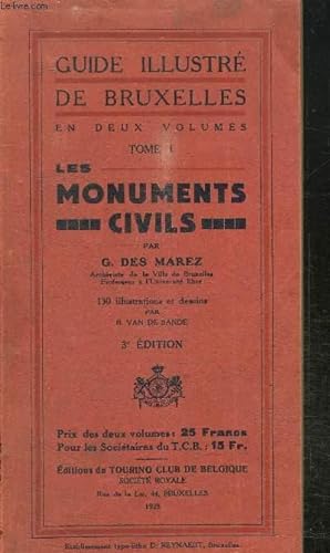 Bild des Verkufers fr GUIDE ILLUSTRE DE BRUXELLES- LES MONUMENTS CIVILS ET RELIGIEUX- TOME 1 MONUMENTS CIVILS zum Verkauf von Le-Livre