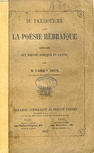 Seller image for DU PATRIOTISME DANS LA POESIE HEBRAIQUE COMPAREE AUX POESIES GRECQUE ET LATINE for sale by Le-Livre